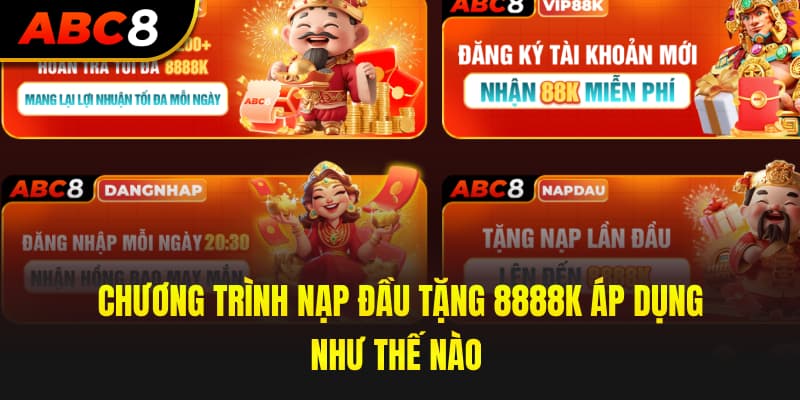 Chương trình nạp đầu tặng 8888k áp dụng như thế nào