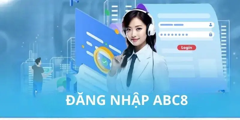 Những nguyên nhân làm gián đoạn quá trình đăng nhập ABC8