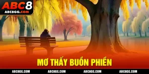 Mơ thấy buồn phiền